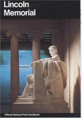 Lincoln Memorial: A Guide to the Lincoln Memori... 091262728X Book Cover