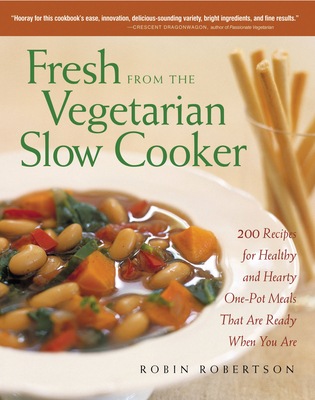Fresh from the Vegetarian Slow Cooker: 200 Reci... 1558322566 Book Cover