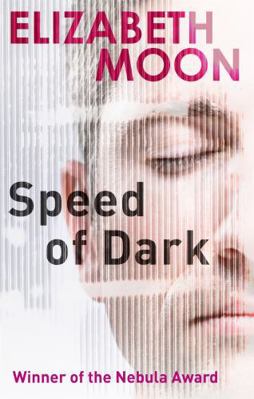 Speed Of Dark: Winner of the Nebula Award (Tom ... 0356516989 Book Cover