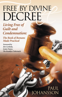 Free by Divine Decree: Living Free of Guilt and... 1614483701 Book Cover