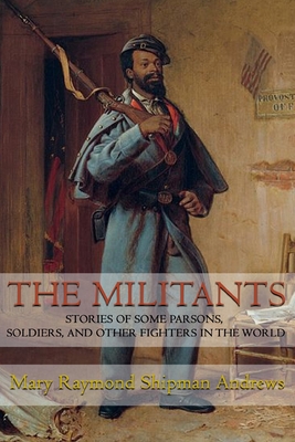 The Militants: Stories of Some Parsons, Soldier... B08NW3XCS9 Book Cover