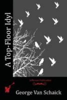 A Top-Floor Idyl 1523817178 Book Cover