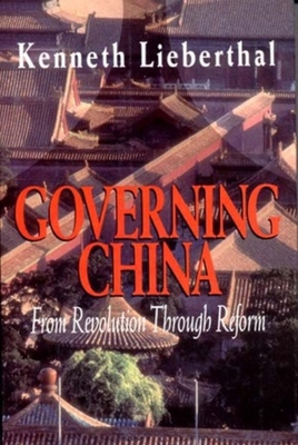 Governing China: From Revolution Through Reform 0393037878 Book Cover