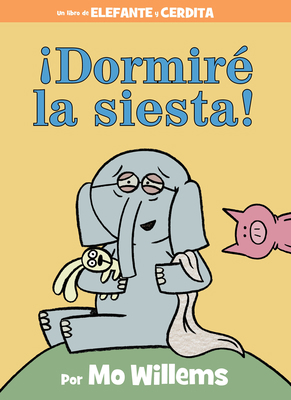 ¡Dormiré La Siesta! [Spanish] 1368071635 Book Cover
