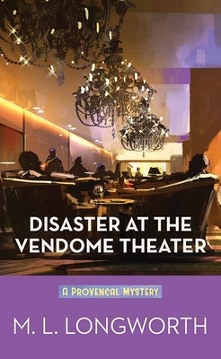 Disaster at the Vendome Theater: A Provencal My... [Large Print] 1638086273 Book Cover