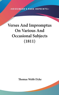 Verses And Impromptus On Various And Occasional... 1437427553 Book Cover