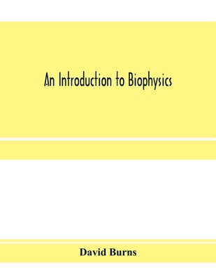An introduction to biophysics 9353971748 Book Cover