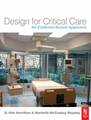 Design for Critical Care: An Evidence-Based App... 0750665300 Book Cover