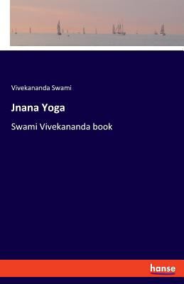 Jnana Yoga: Swami Vivekananda book 3337719740 Book Cover