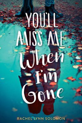 You'll Miss Me When I'm Gone 148149774X Book Cover