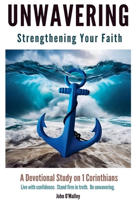 Unwavering: Strengthening Your Faith B0F2W5T7F6 Book Cover