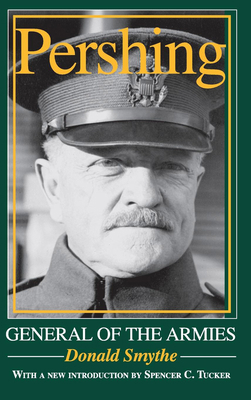 Pershing: General of the Armies 0253219248 Book Cover