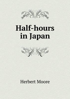 Half-hours in Japan 5518817274 Book Cover
