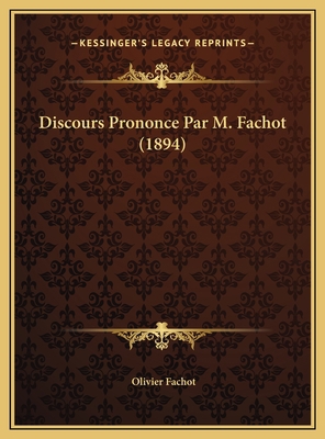 Discours Prononce Par M. Fachot (1894) [French] 1169526756 Book Cover