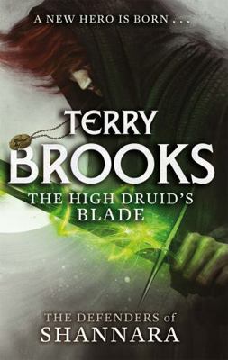 The High Druid's Blade: The Defenders of Shannara 035650218X Book Cover