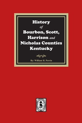 History of Bourbon, Scott, Harrison and Nichola... 1639140875 Book Cover