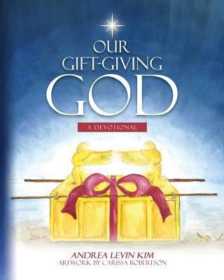 Our Gift-Giving God: A Devotional 163296256X Book Cover