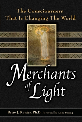 Merchants of Light: The Consciousness That Is C... 0972100555 Book Cover