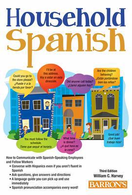 Household Spanish: How to Communicate with Your... 0764147676 Book Cover