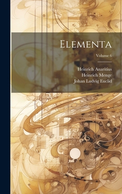 Elementa; Volume 6 [Latin] 1020710284 Book Cover