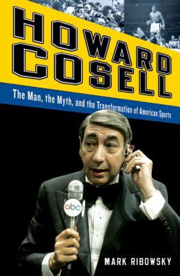 Howard Cosell: The Man, the Myth, and the Trans... 039308017X Book Cover