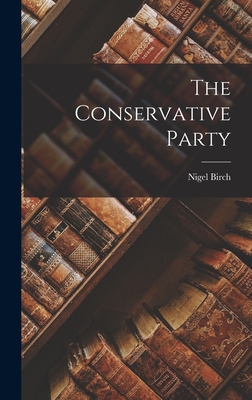 The Conservative Party 1013353269 Book Cover
