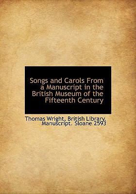 Songs and Carols from a Manuscript in the Briti... 1117597105 Book Cover