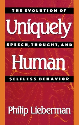 Uniquely Human: The Evolution of Speech, Though... 0674921836 Book Cover