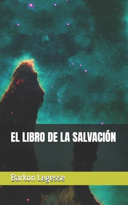 El Libro de la Salvación [Spanish] B0DMLNJ9P6 Book Cover
