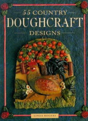 55 COUNTRY DOUGHCRAFT DESIGNS 0715306065 Book Cover