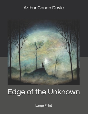 Edge of the Unknown: Large Print 1698843291 Book Cover