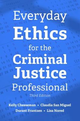 Everyday Ethics for the Criminal Justice Profes... 1531021220 Book Cover