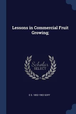 Lessons in Commercial Fruit Growing; 1376646285 Book Cover