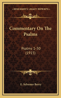 Commentary On The Psalms: Psalms 1-50 (1915) 1164394193 Book Cover