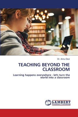 Teaching Beyond the Classroom 6209577946 Book Cover