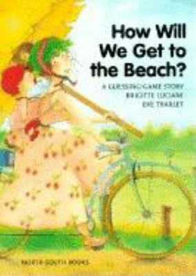 How Will We Get to the Beach? (Michael Neugebau... 0735812691 Book Cover