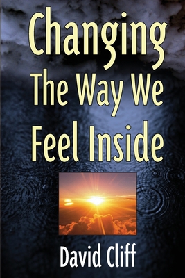 Changing The Way We Feel Inside 1493593390 Book Cover