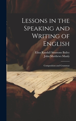 Lessons in the Speaking and Writing of English:... 1020259671 Book Cover