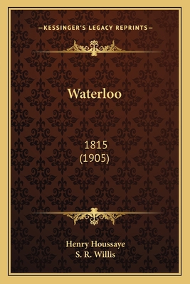 Waterloo: 1815 (1905) 1164516078 Book Cover