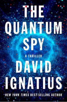 The Quantum Spy: A Thriller [Large Print] 1432845268 Book Cover
