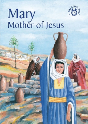 Mary: Mother of Jesus 1845501683 Book Cover