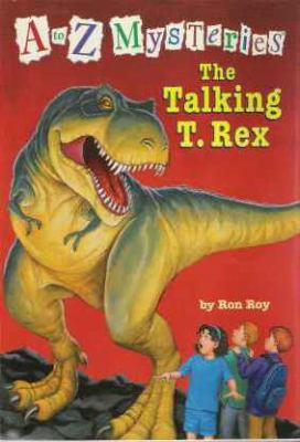 A to Z Mysteries: The Talking T. Rex 0439621771 Book Cover