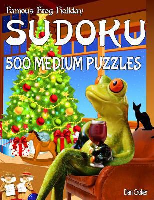 Famous Frog Holiday Sudoku 500 Medium Puzzles: ... 1539158977 Book Cover