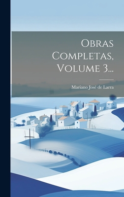 Obras Completas, Volume 3... [Spanish] 1020572914 Book Cover