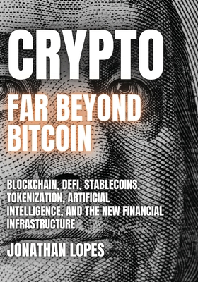 Crypto: Blockchain, DeFi, Stablecoins, Tokeniza... B0HHTDSB1Q Book Cover