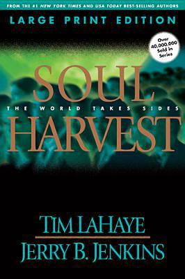 Soul Harvest (Large Print): The World Takes Sides [Large Print] 0842365532 Book Cover