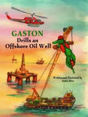 Gaston(r) Drills an Offshore Oil Well 1589800680 Book Cover