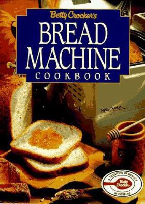 Betty Crocker's Bread Machine Cookbook 0028603672 Book Cover