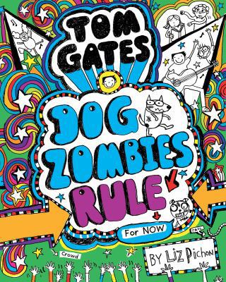 DogZombies Rule (For Now) (Tom Gates #11)            Book Cover