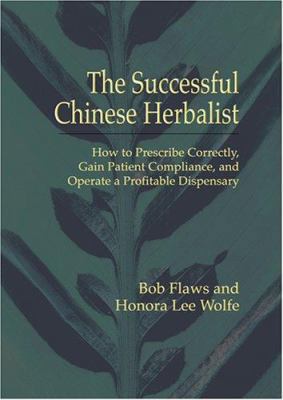 The Successful Chinese Herbalist 1891845292 Book Cover
